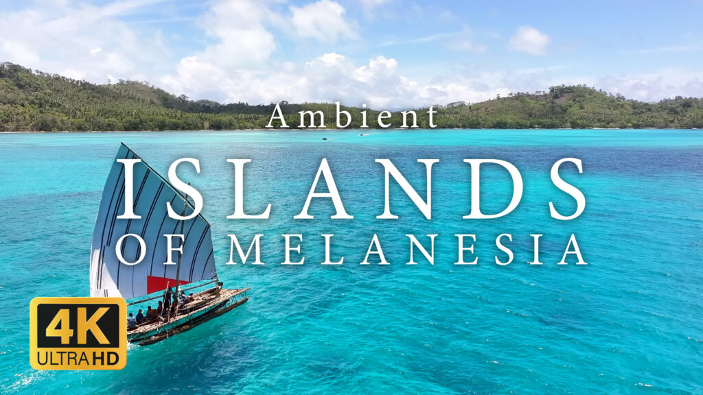 Ambient Islands of Melanesia